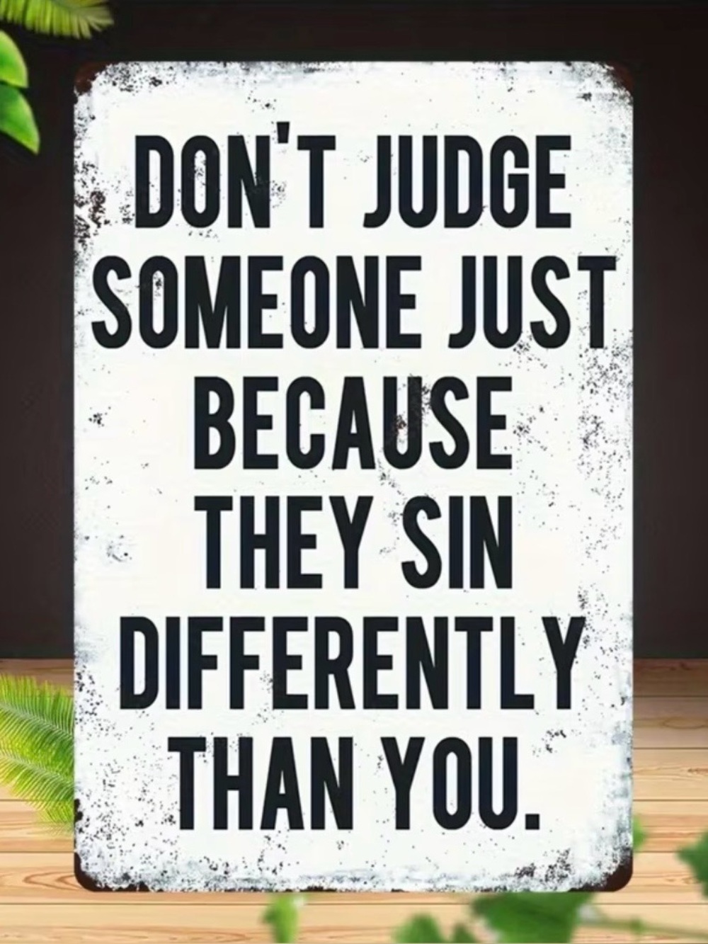 White Rustic Wall Sign with Black Text - Don't Judge Quote NEW
